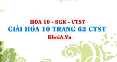 Giải Hóa 10 trang 62 Chân trời Sáng tạo